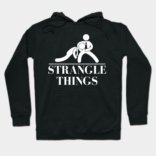 Strangle Things | brazilian jiu jitsu | jiu jitsu apparel | jujitsu shirts | bjj | bjj shirt | bjj Hoodie